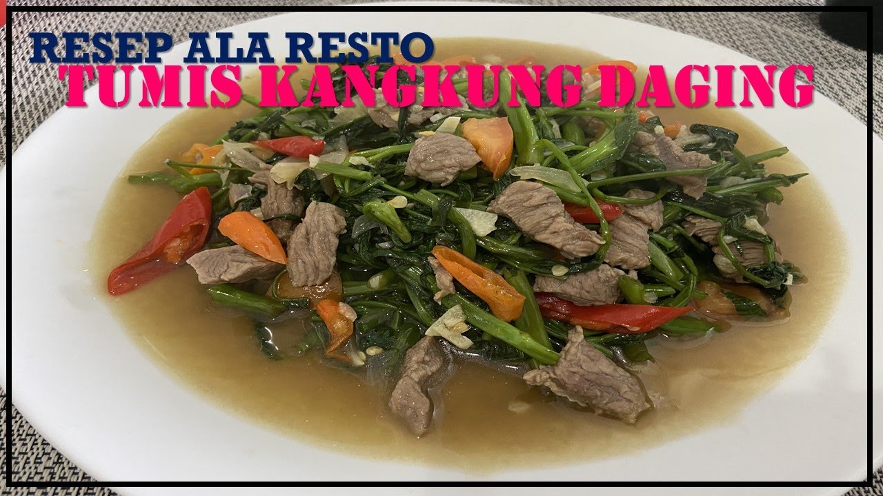 Resep Gampang Tumis Kangkung Daging Ala Resto (Anti Ribet) - YouTube
