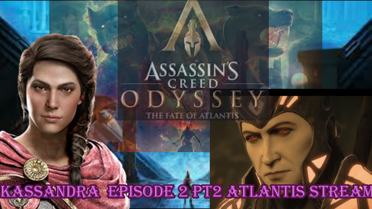 Assassin S Creed Odyssey The Fate Of Atlantis Ep Pt Youtube