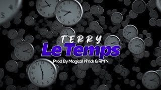 Terry - LE TEMPS (Prod by RM’N & Magical NRICK)