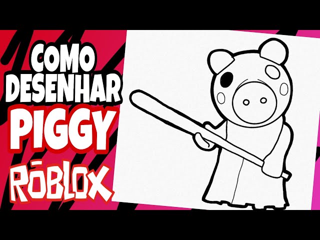 COMO DESENHAR A PIGGY ROBLOX  DESENHOS DO ROBLOX 