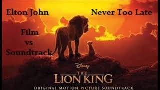 Elton John Never Too Late film Version Vs Soundtrack