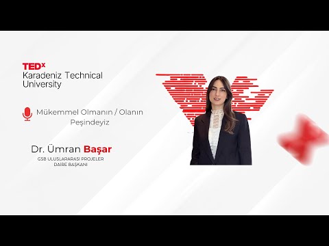 Mükemmel Olmanın/Olanın Peşindeyiz | Dr. Ümran Başar | TEDxKaradeniz Technical University Episode cover