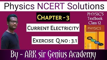 Class 12 Physics NCERT Solutions | Ex 3.1 Chapter 3 | Current Electricity by genius Academy