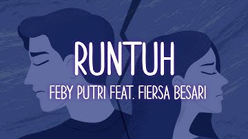 Feby Putri feat. Fiersa Besari - Runtuh (Lirik)| Tak perlu khawatir, ku hanya terluka