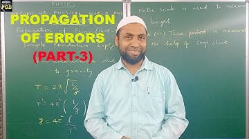 Propagation of Errors | Part - 3 | #Measurement | Class 11 @siddeeqbasha