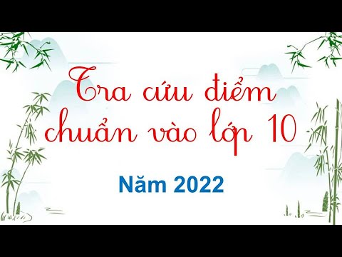 Video Cách tra cứu điểm chuẩn vào lớp 10 - youtube