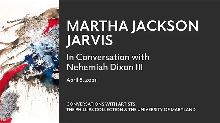 Conversations with Artists: Martha Jackson Jarvis
