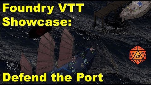 Foundry VTT Showcase: Defend the port