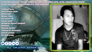 DJ ARJUNA KANGEAN - MALAM PAGI SPESIAL TOMMY ROSYANTO 28 & MBER KAPAL OLENG JANGAN KASIH KENDOR