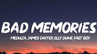 Video thumbnail of "MEDUZA, James Carter - Bad Memories (Lyrics) ft. Elley Duhé, FAST BOY"