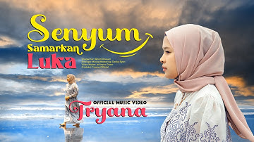 Tryana - Senyummu Samarkan Luka (Official Music Video)