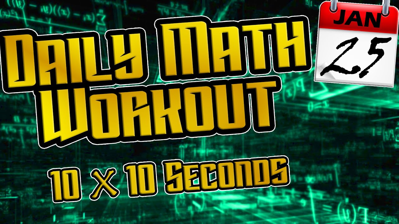 Daily Math Workout #25: (25 Jan 2021)