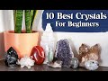 10 Best Crystals for Beginners