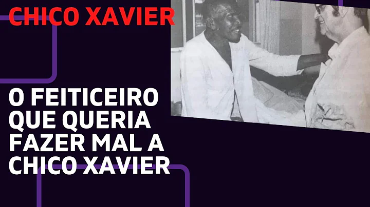 FEITICEIRO QUERIA FAZER MAL A CHICO XAVIER #esprit...