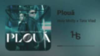 Holy Molly X Tata Vlad - Plouă Onety One Remix