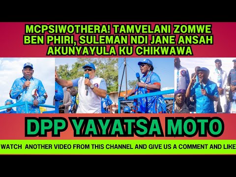 TAMVELANI ZOMWE AKUNG ALULA BENI PHIRI SAMEER SULEMAN MWANAMVEKA NDI JANE ANSA MCP ILIMMADZI