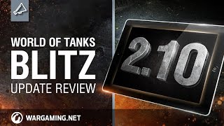 World of Tanks Blitz: Update 2.10 Review