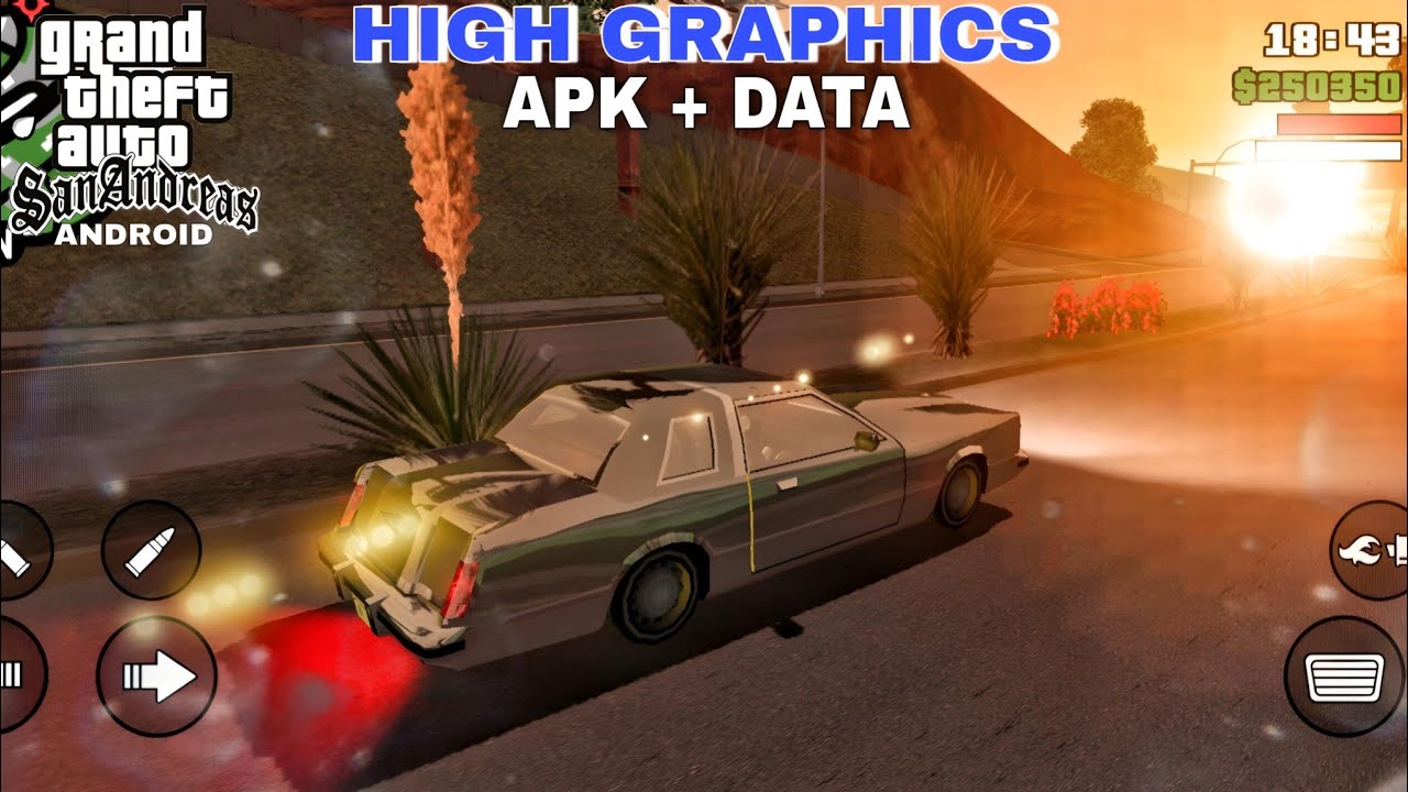 GTA SA HIGH GRAPHICS MOD ANDROID 😱 GTA SA ANDROID