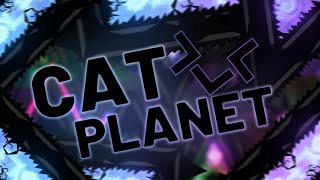 Cat Planet 100% Full Detail (Extreme Demon) by IcedCave || Geometry Dash Completion #78