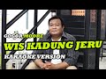 Gogor moore  wis kadung jeru karaoke version