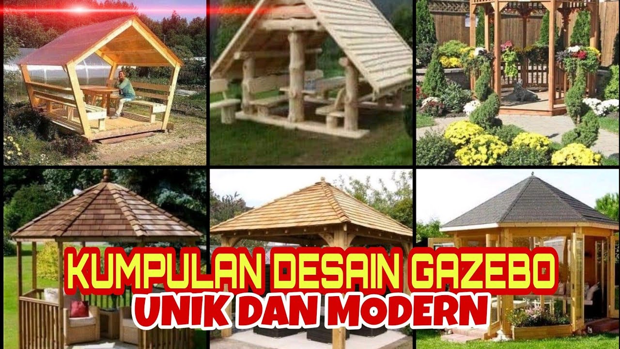 KUMPULAN DESAIN GAZEBO UNIK DAN MODERNUNIQUE AND MODERN GAZEBO DESIGN