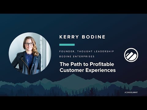 CS100 Summit 2019 - Kerry Bodine - The Path To Profitable 