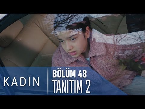 Kadın 48. Bölüm 2. Tanıtımı