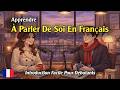 Learn How To Talk About Yourself In French | Easy Introduction for Beginners | French Podcast