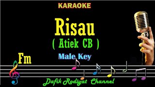Risau (Karaoke) Atiek CB Nada Pria/Cowok Male key Fm Ciptaan Cecep A.S