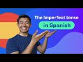 The Imperfect Tense in Spanish: Everything you need to know