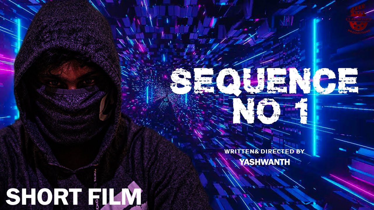 SEQUENCE NO1 SHORT FILM 4K | CLAP BOARD PRODUCTION - YouTube