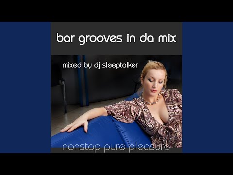Bar Grooves In Da Mix (Dj Sleeptalker Mix)
