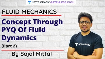 L 7 | Concept Through PYQs Of Fluid Dynamics | Fluid Mechanics | GATE/ESE 2021 | Sajal Mittal