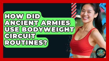 How Did Ancient Armies Use Bodyweight Circuit Routines? - High Energy Training Hub