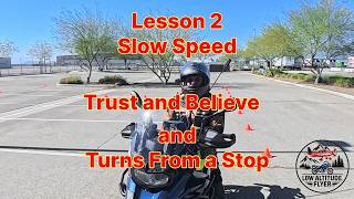 Slow Speed Motorcycle Exercises: Turns from a Stop and Trust and Believe : Lesson 2