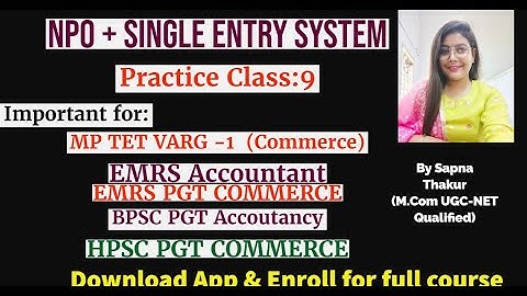 NPO & SINGLE ENTRY SYSTEM|| MCQ Class-8 || MP TET Commerce, EMRS Accountant, UPPGT/TGT COMMERCE