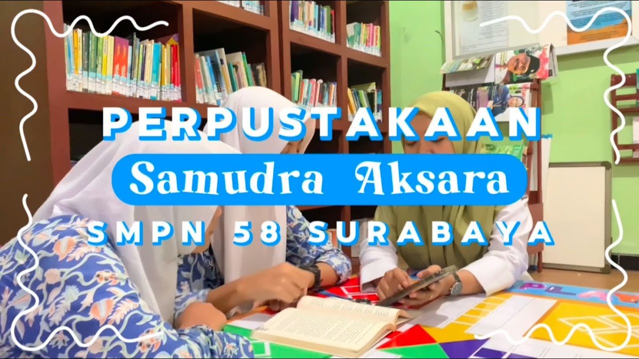 Video Profil Perpustakaan SMPN 58 Surabaya 