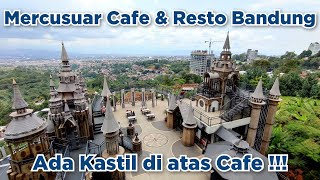 Mercusuar Cafe & Resto Dago Pakar Bandung - Wisata Keliling Kastil di atas Cafe