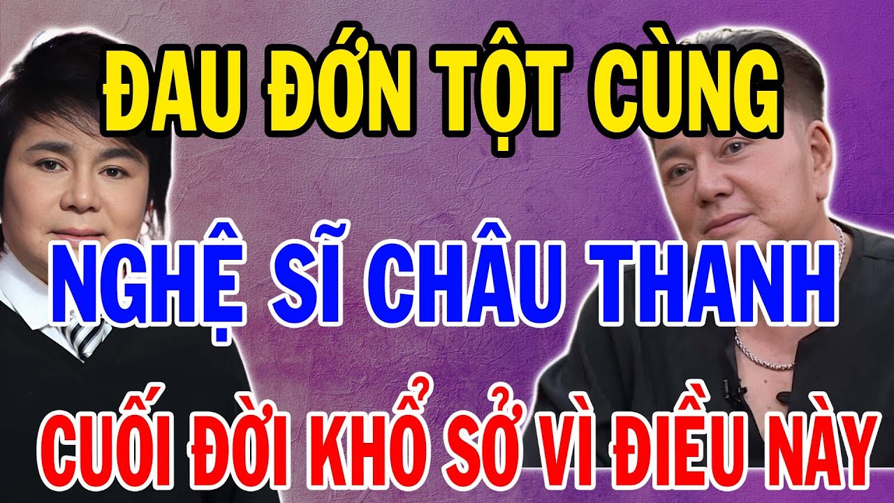 Nghệ Sĩ Châu Thanh: Suýt Đi Tu Và Cuộc Hôn Nhân Đổ Vỡ, Con Cái Bật Mí Những Bí Mật Kinh Hoàng