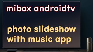 Photo (pictures) slideshow with music APP for Mi Box and Android TV screenshot 4