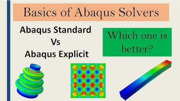 Abaqus Standard vs Abaqus explicit solver | Which one to use? When?