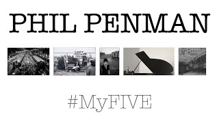Phil Penman  #myfive