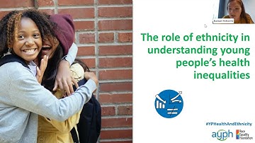 The role of ethnicity in understanding young people’s health inequalities webinar