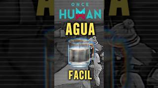 AGUA FACIL em Once Human #OnceHuman #Sobrevivência #OnceHumanMobile