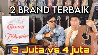2 BRAND TERBAIK DI INDONESIA - Crafter vs Takamine BATTLE GITAR AKUSTIK | HD-100 CE , GD-11 mce