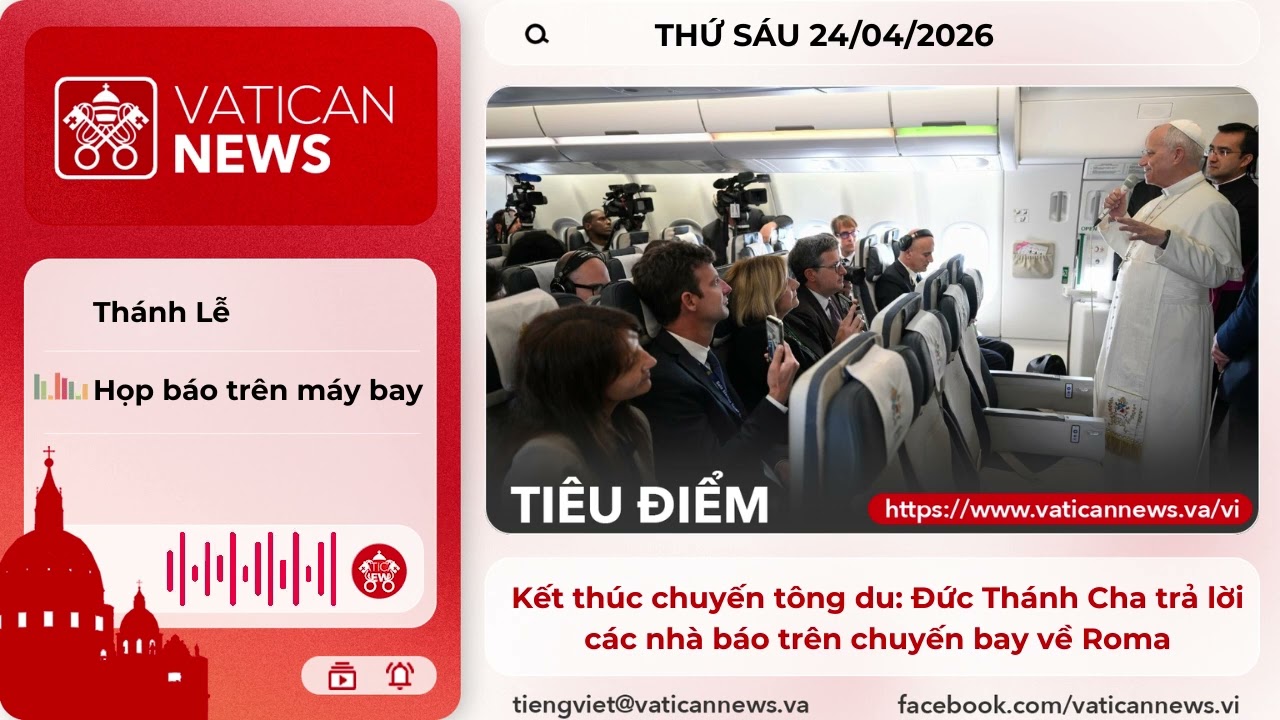 Radio thứ Sáu 24/04/2026 - Vatican News Tiếng Việt