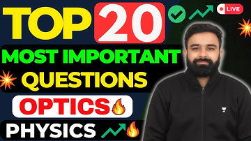 Top 20 Most Important Questions of Optics🔥😨 | Class 12 Physics | Vishal Khattar