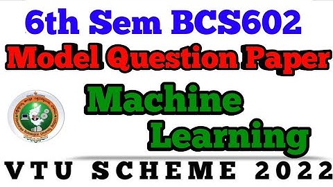 💥6th SEM MACHINE LEARNING MODEL QUESTION PAPER BCS602 #ml #vtu #viral