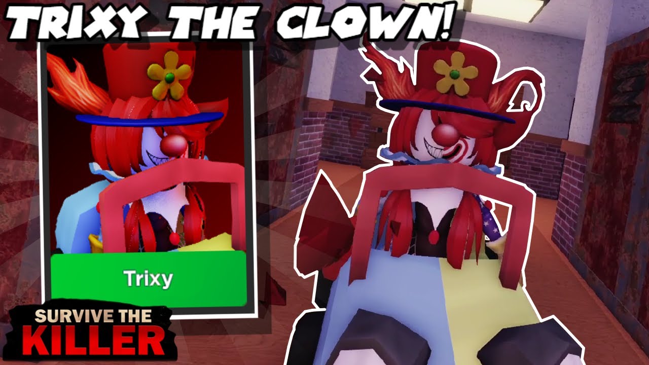 [CONCEPT KILLER] 🤡Trixy The Clown // 🔪Survive The Killer - YouTube
