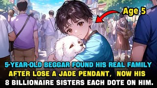 Famous 5-year-old beggar found his real family after lose a jade pendant，Now His 8 sisters each dote on him Wealth